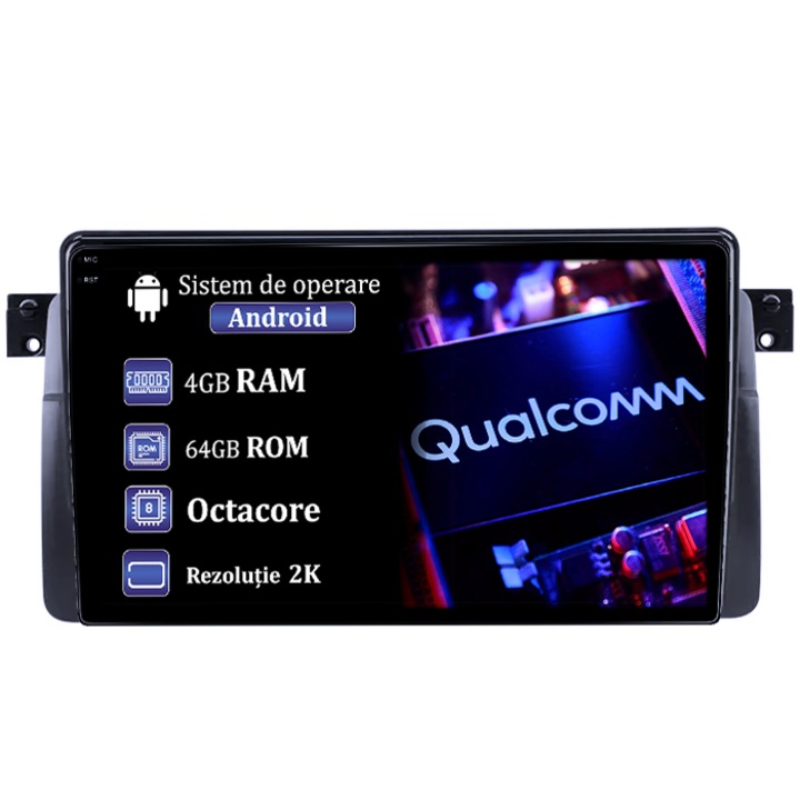 Navigatie dedicata BMW SERIA 3 E46 1999-2006, 4GB RAM 64GB ROM, Procesor Qualcomm Octacore, Android 14, Rezolutie 2K, Display QLED 9", DSP, Carplay&Android Auto, SIM 4G
