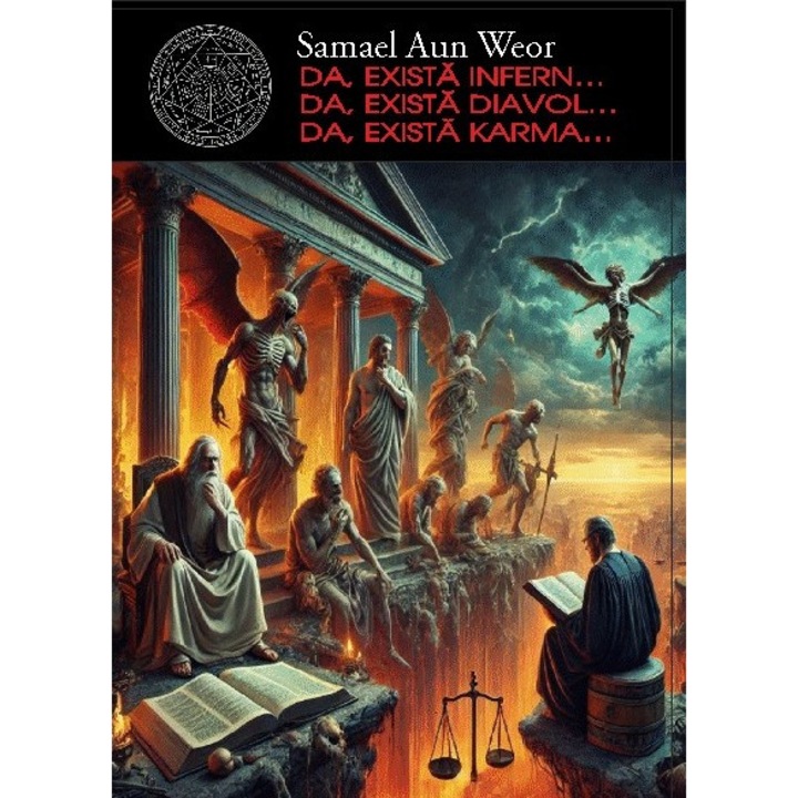 DA, EXISTA INFERN… DA, EXISTA DIAVOL… DA, EXISTA KARMA… Samael Aun Weor