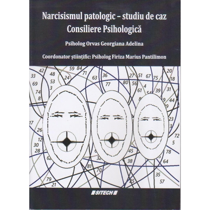 Narcisismul patologic, studiu de caz. Consiliere psihologica, Orvas Georgiana Adelina
