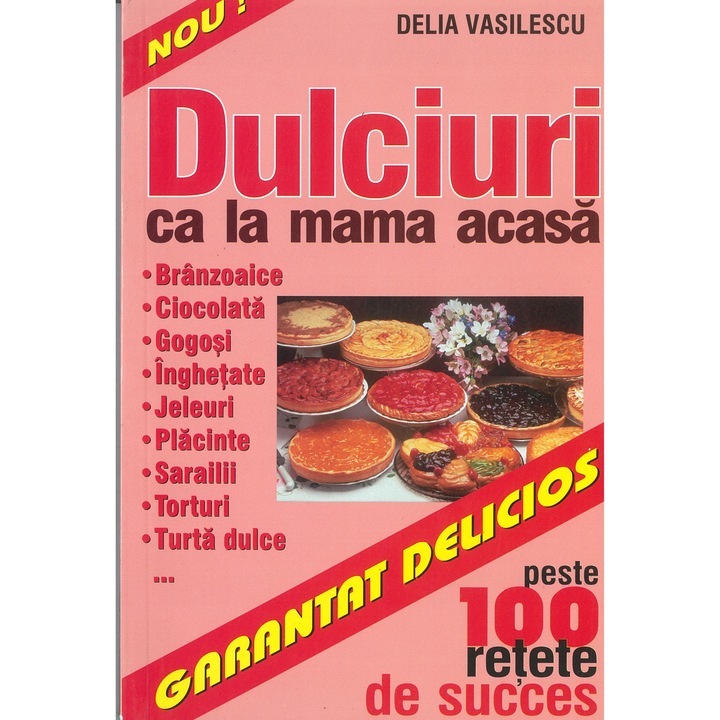 Dulciuri ca la mama acasa, Daniela Andrei, 2007