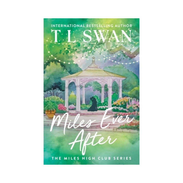 Miles Ever After - T. L. Swan - T.l. Swan