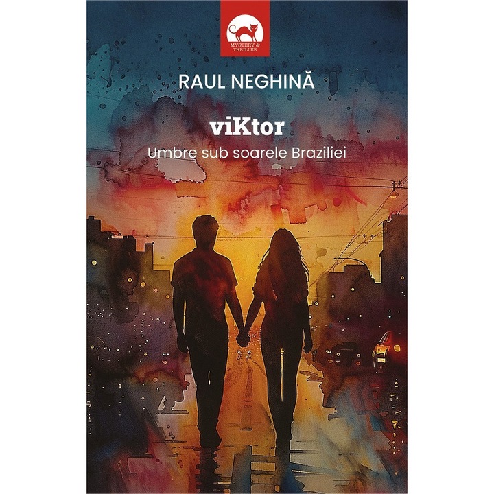 Viktor. Umbre Sub Soarele Braziliei - Raul Neghina