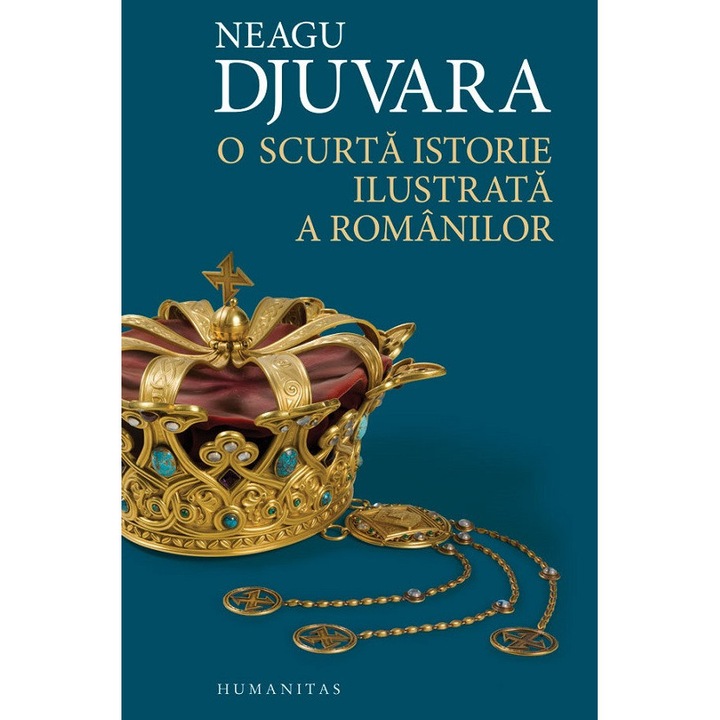 O Scurta Istorie Ilustrata A Romanilor - Neagu Djuvara