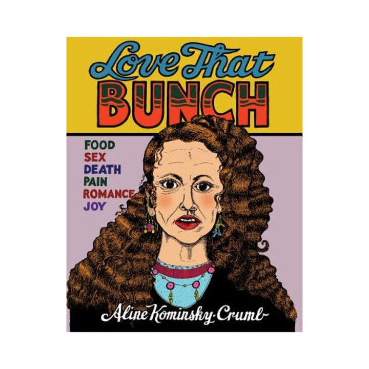 Love That Bunch, Aline Kominsky-Crumb, 2018