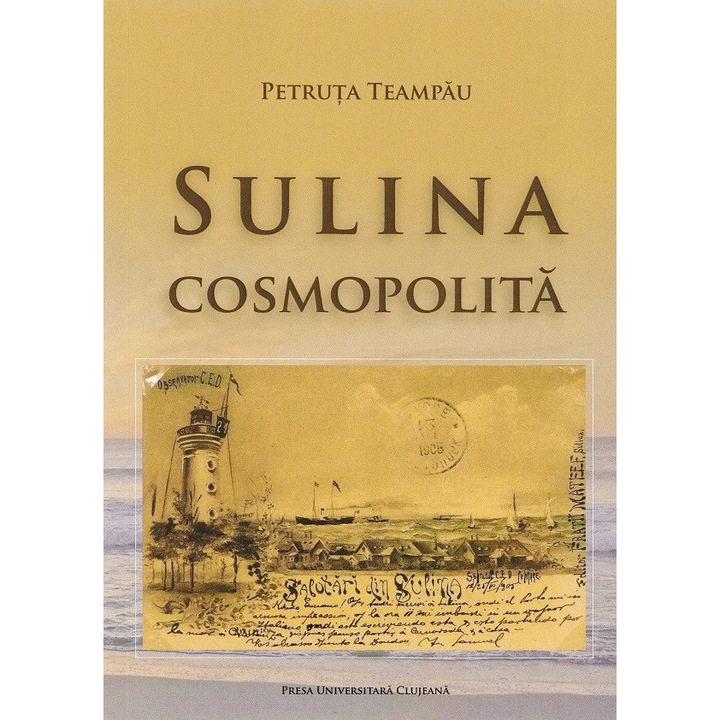 Sulina Cosmopolita - Petruta Teampau