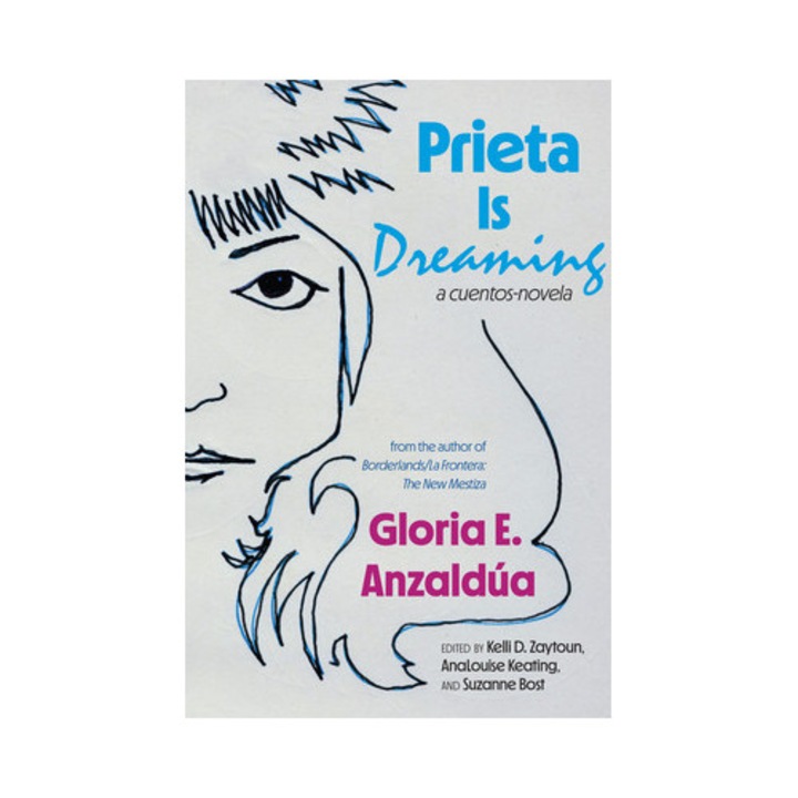 Prieta Is Dreaming: A Cuentos-novela - Gloria Anzaldã°a - Gloria Anzalda