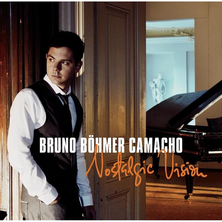 Bruno Bohmer Camacho-Nostalgic Vision-Bruno Bohmer Camacho-CD