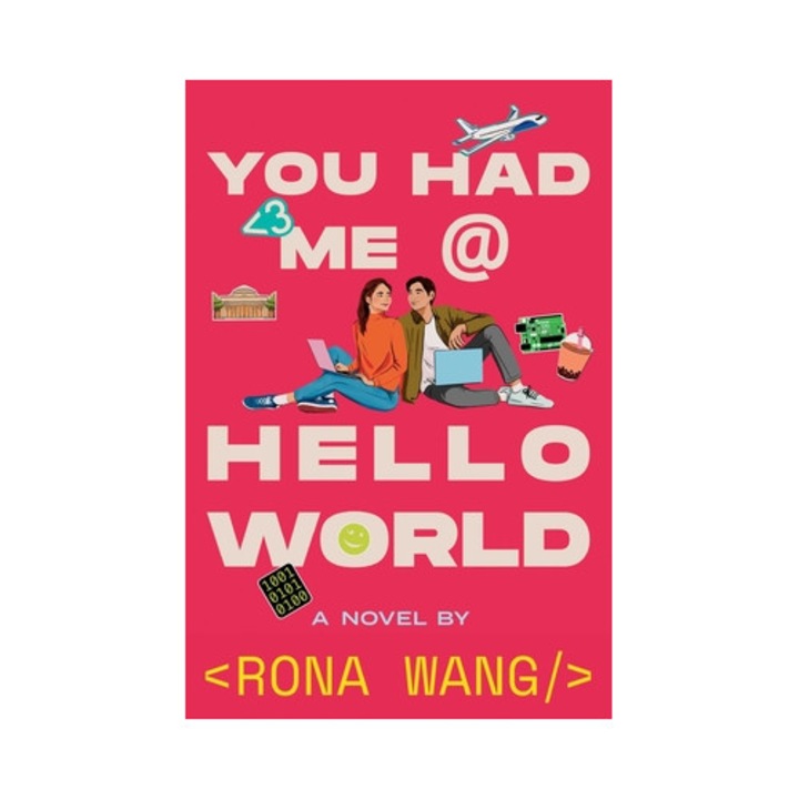 You Had Me At Hello World - Rona Wang
