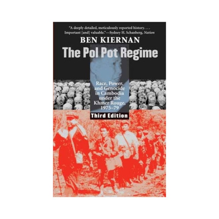 The Pol Pot Regime: Race, Power, And Genocide In Cambodia Under The Khmer Rouge, 1975-79 - Ben Kiernan