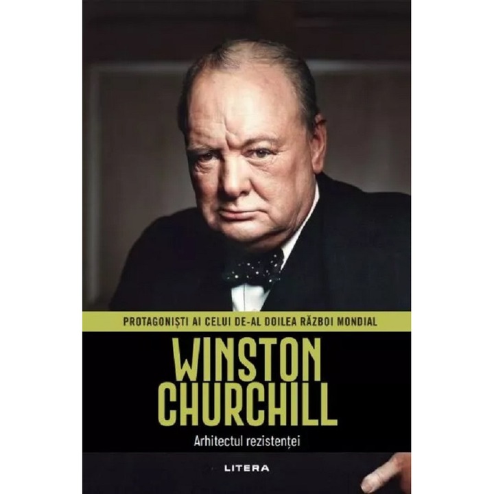 Winston Churchill. Arhitectul Rezistentei. Protagonisti Ai Celui De-al Doilea Razboi Mondial - Pablo Sanchez