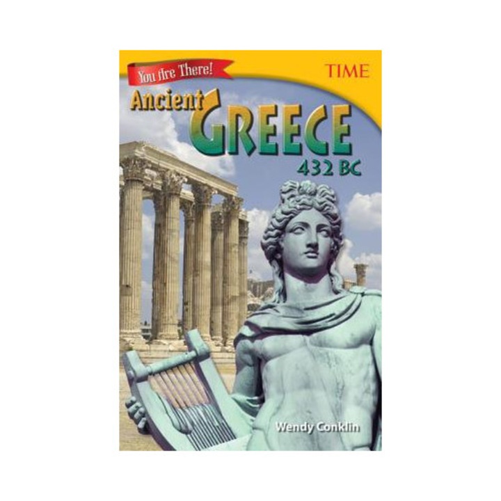 You Are There! Ancient Greece 432 Bc - Wendy Conklin