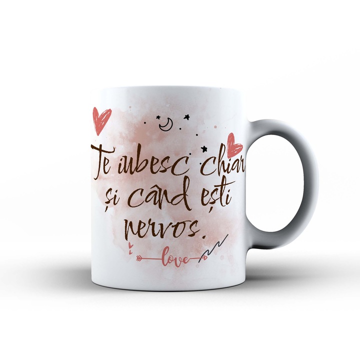 Cana "Te iubesc chiar si cand esti nervos" – Cadoul Perfect pentru Valentine's Day, 330ml, alba