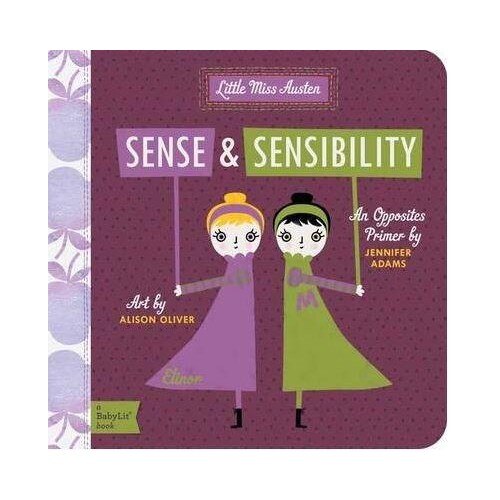 Little Miss Austen: Sense and Sensibility. A Babylit Opposites Primer - Jennifer Adams