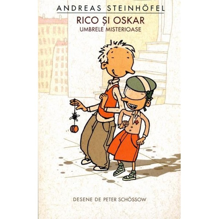 Rico si Oskar 1. Umbrele misterioase - Andreas Steinhofel