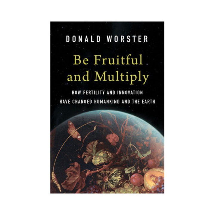 Be Fruitful And Multiply, Donald Worster, 2025