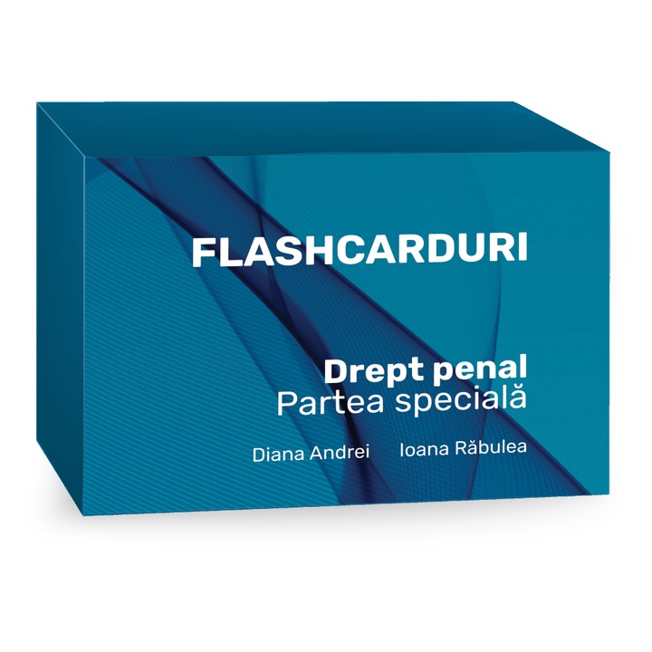 Flashcarduri. Drept penal. Partea speciala- Diana Andrei, Ioana Rabulea