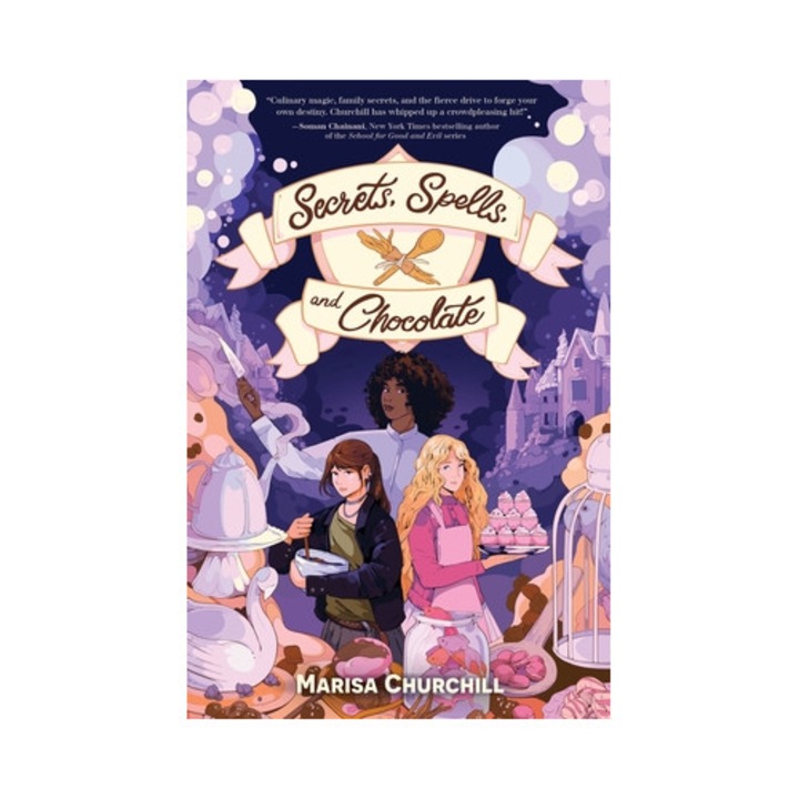 Secrets, Spells, And Chocolate - Marisa Churchill