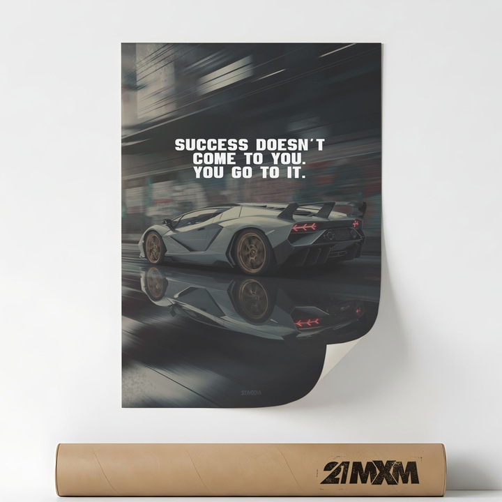 Poster 'Success Doesn'T Come To You' Pe Panza Mata – Design Minimalist, A4 (21 x 29.7 cm), Fara Rama