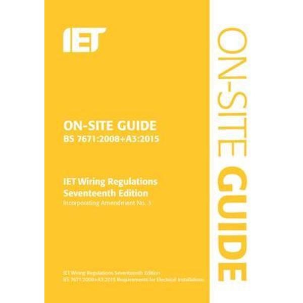 On-Site Guide BS7671:2008(2015) Wiring Regulations