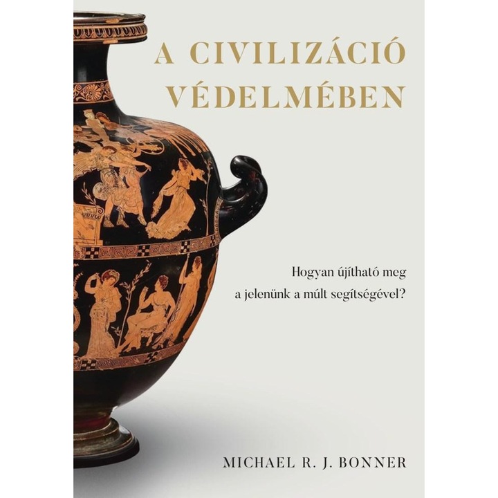Michael R. J. Bonner; A civilizáció védelmében