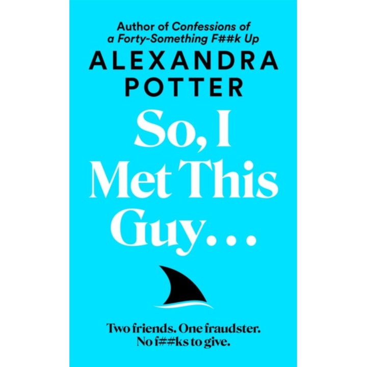 So, I Met This Guy . . . - Alexandra Potter