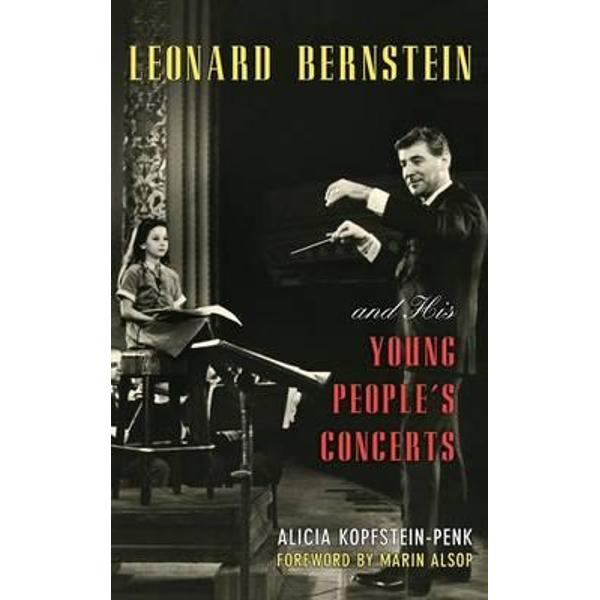 Leonard Bernstein and His Young People's Concerts