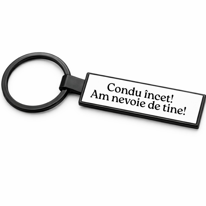 Breloc auto cu mesaj „Condu incet! Am nevoie de tine!”, cadou emotionant pentru soferi