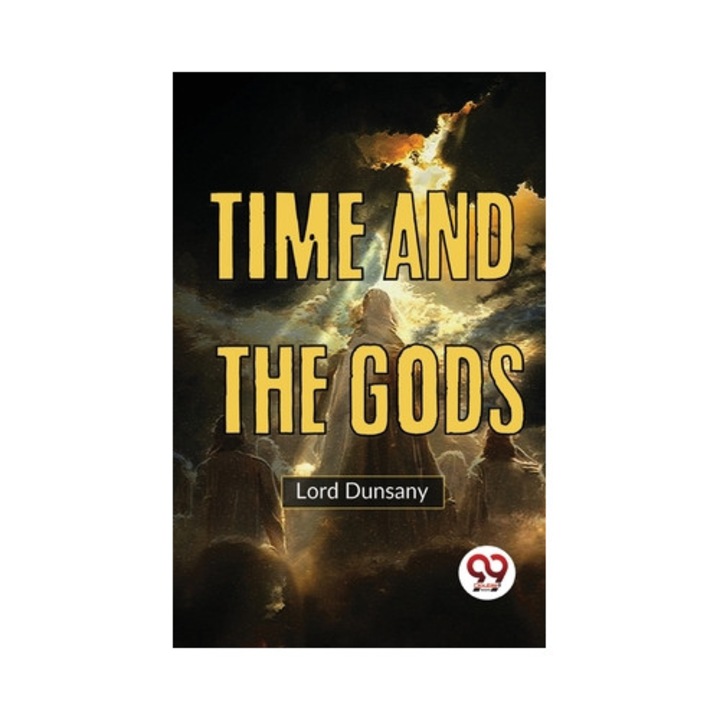 Time And The Gods - Lord Dunsany