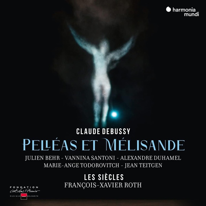 Debussy Pelleas Et Melisande - Les Siecles Francois-Xavier Roth Va