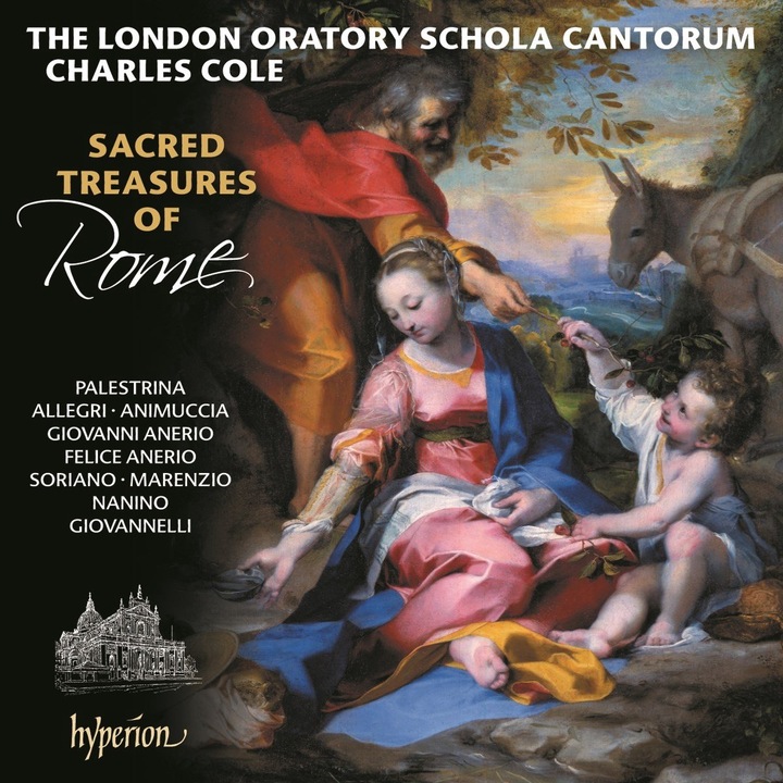 London Oratory Schola CantorumCharles Cole - Sacred Treasures of Rome