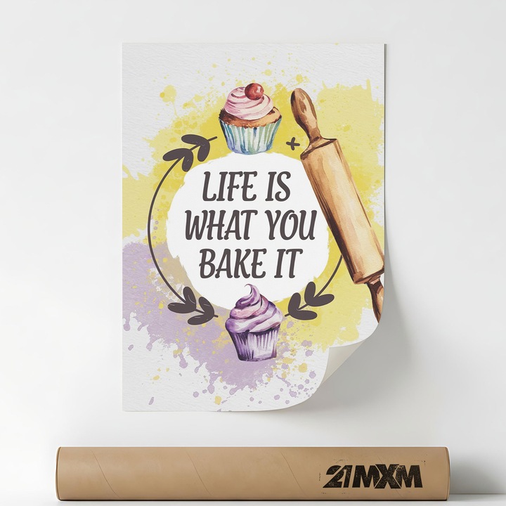 Poster decorativ, 21MXM, Life is What You Bake It 2, stil modern, A4 (21x29.7cm), fara rama