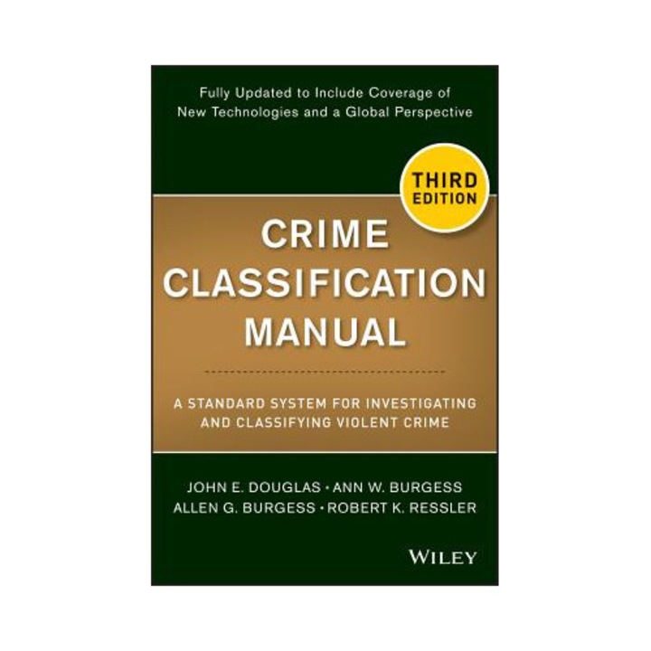Crime Classification Manual: A Standard System For Investigating And ...