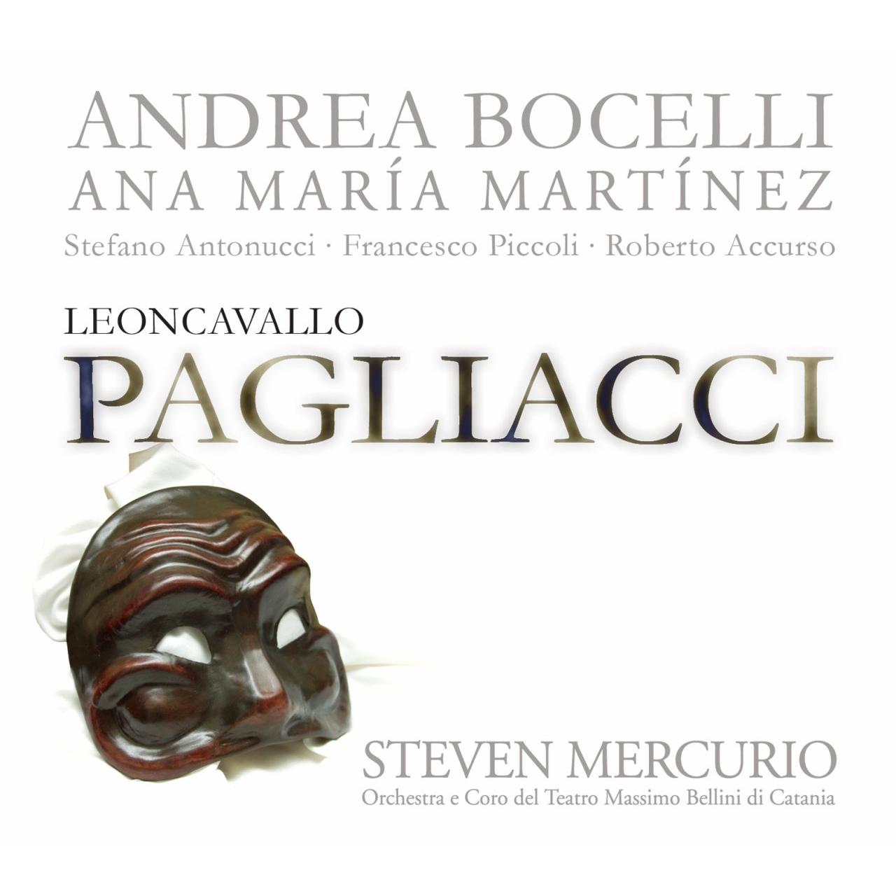 Andrea Bocelli, Ana Maria Martinez, Stefano Antonucci, Francesco Piccoli-Pagliacci-Ruggiero Leoncavallo-CD