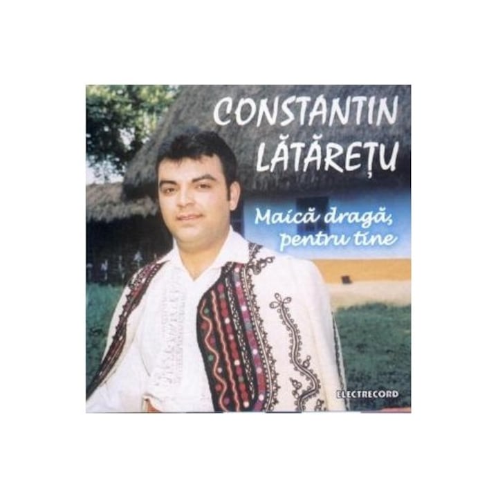 Constantin Lataretu-Maica Draga, Pentru Tine-CD