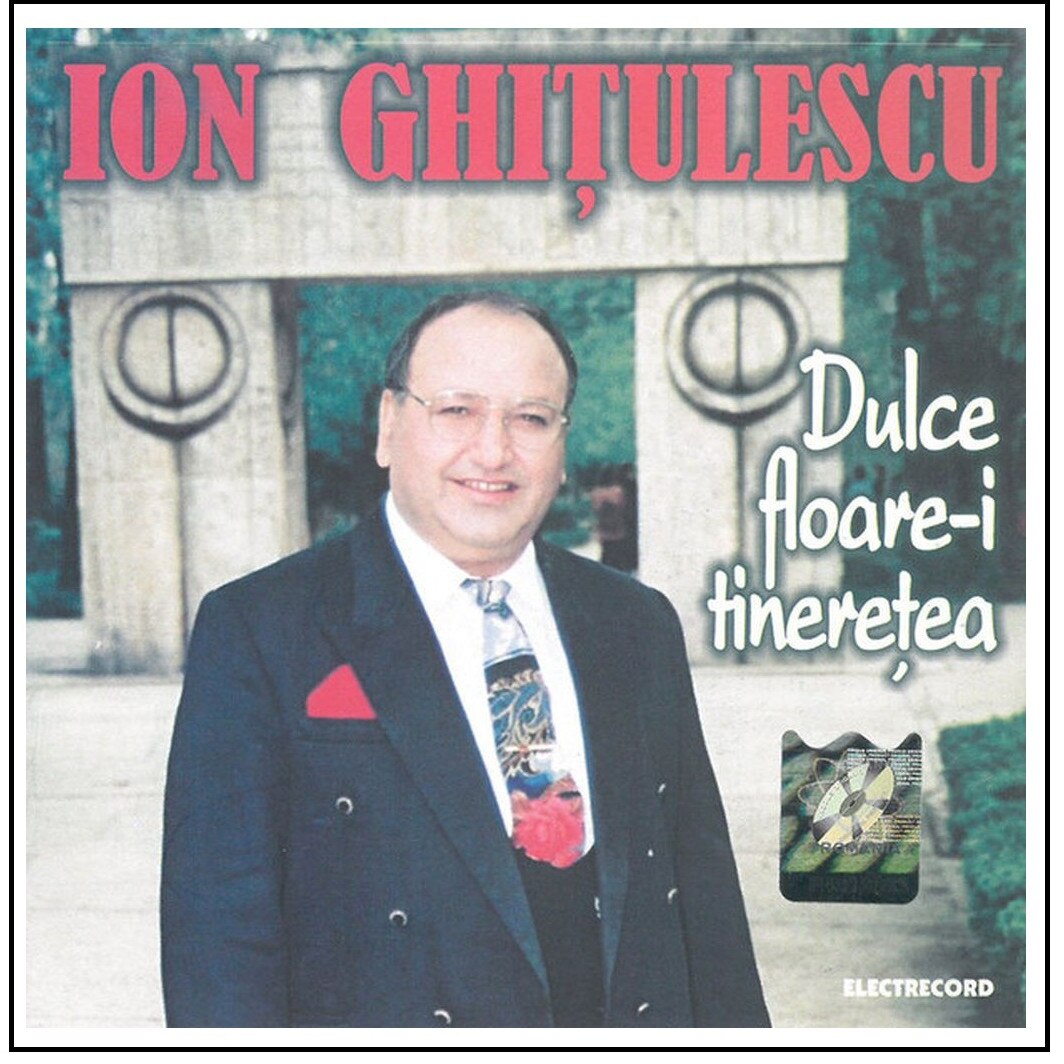 Ion Ghitulescu - Dulce floare-i tineretea - CD