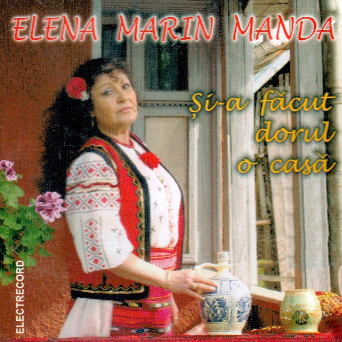 Elena Marin Manda - Si-a facut dorul o casa - CD
