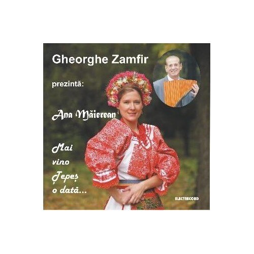 Gheorghe Zamfir Prezinta Ana Maeran-Mai Vino Tepes Odata-CD