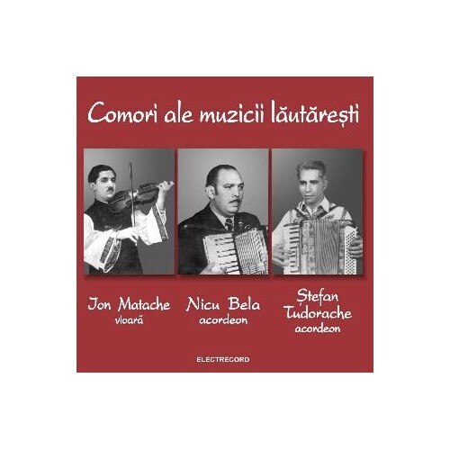 Ion Matache, Nicu Bela, Stefan Tudorache-Comori Ale Muzicii