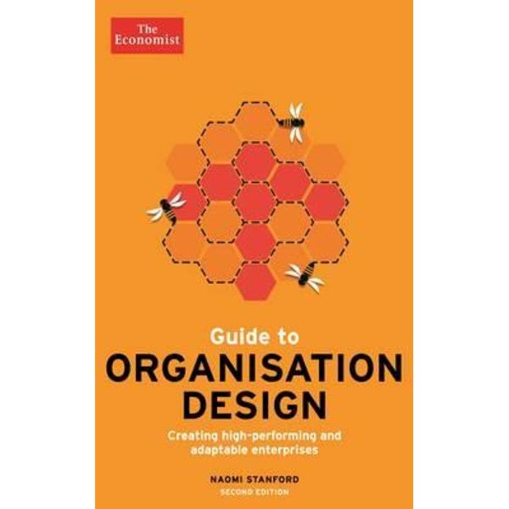 The Economist Guide to Organisation Design 2nd edition - Naomi Stanford