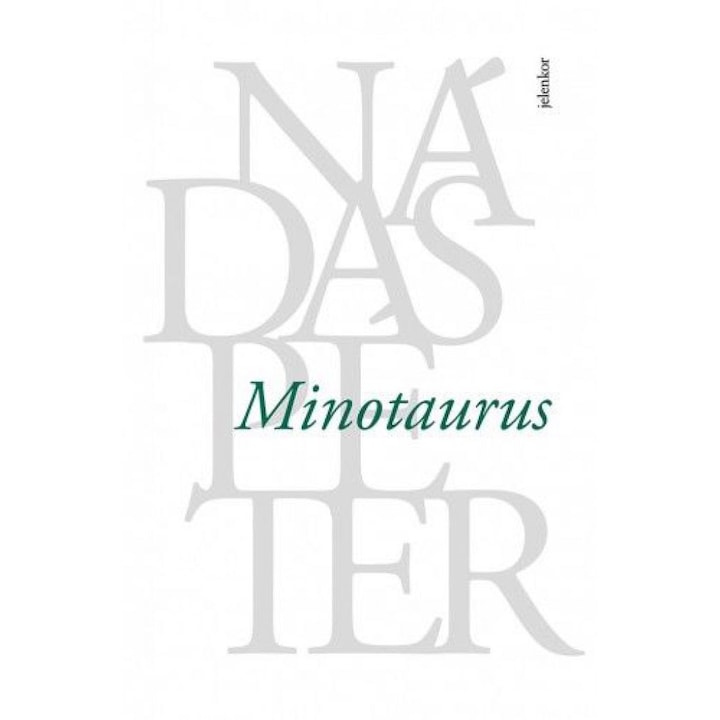 Nádas Péter; Minotaurus