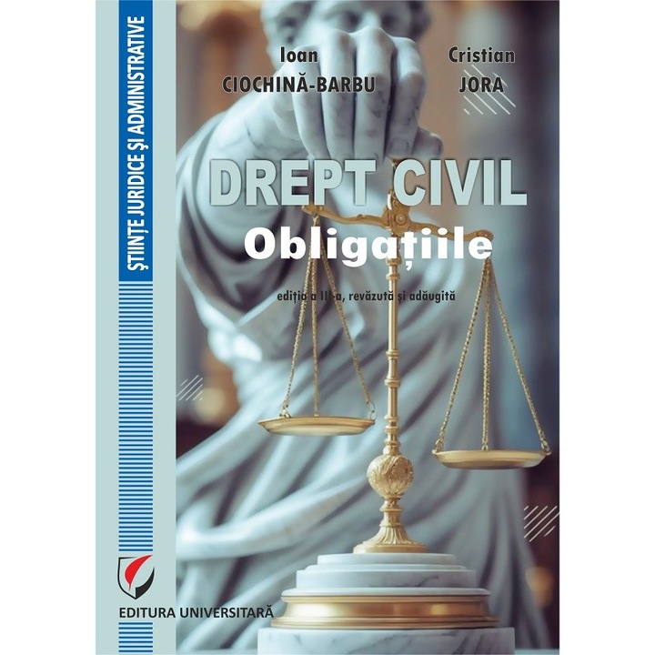 Drept Civil. Obligatiile Ed.3 - Cristian Jora, Ioan Ciochina-barbu
