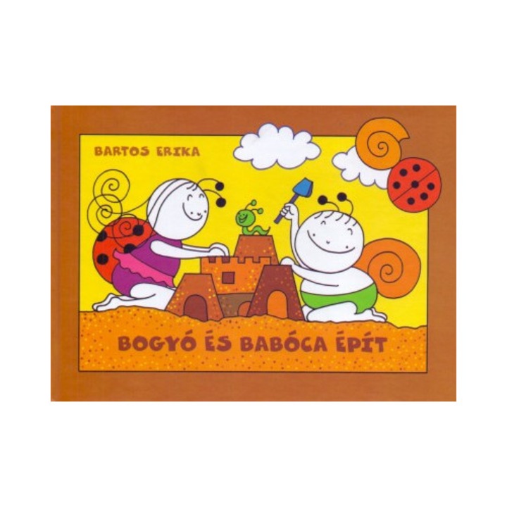 Bartos Erika; Bogyó és Babóca épít