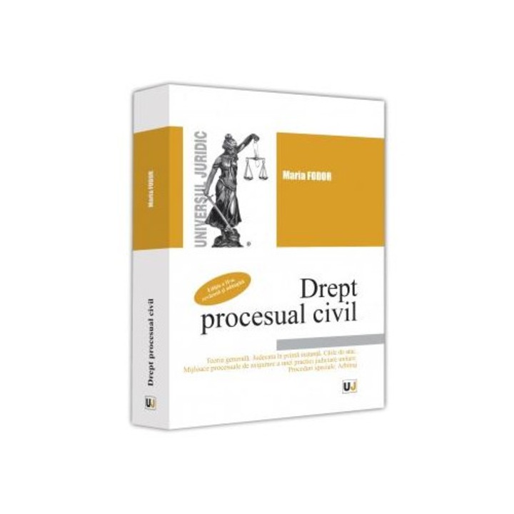 Drept procesual civil. Editia a II-a, revazuta si adaugita, Maria Fodor