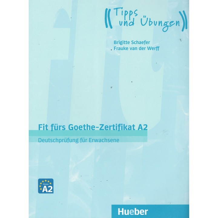 Fit fürs Goethe-Zertifikat A2 ; Frauke Van Der Werff