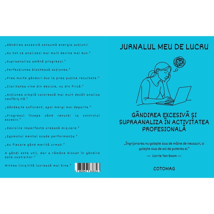 Jurnalul Meu de Lucru - Gandirea Excesiva Si Supraanaliza In Activitatea Profesionala / Ghid Practic / Autocunoastere / Personalitate / Dezvoltare Personala / Reflectie / Echilibru Emotional