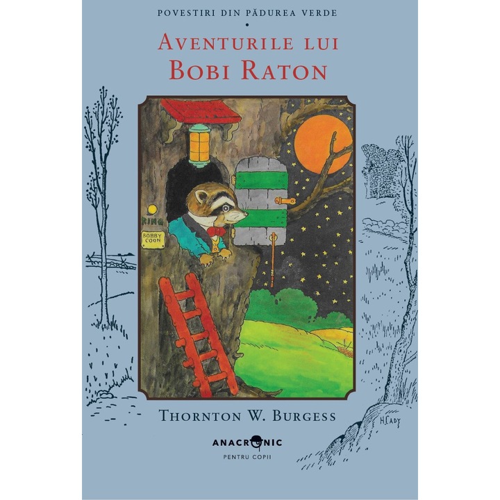 Povestiri din Padurea Verde: 16. Aventurile lui Bobi Raton, Thornton W. Burgess