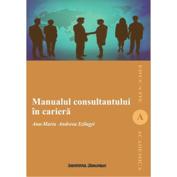 Manualul Consultantului In Cariera - Ana-Maria Andreea Szilagyi