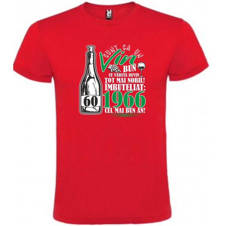 Tricou unisex personalizat "Sunt ca un vin bun 1966-60 de ani", Rosu, marime XL, CRD PRINT