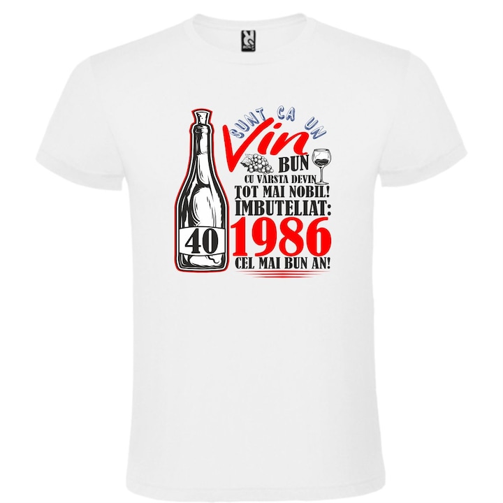 Tricou unisex personalizat "Sunt ca un vin bun 40 de ani", Alb, marime L, CRD PRINT