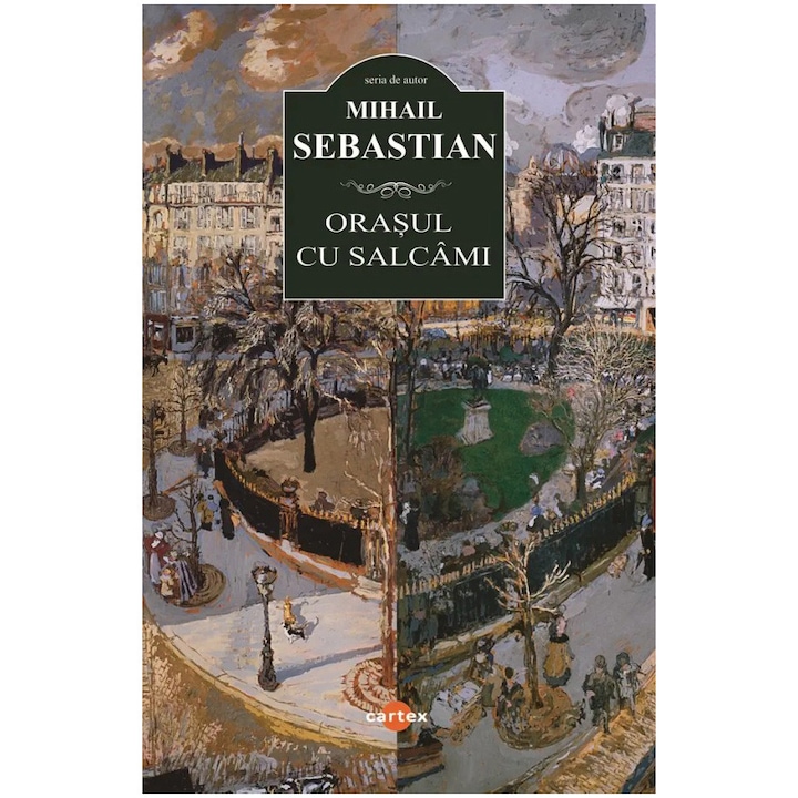 Orasul cu salcami , Mihail Sebastian